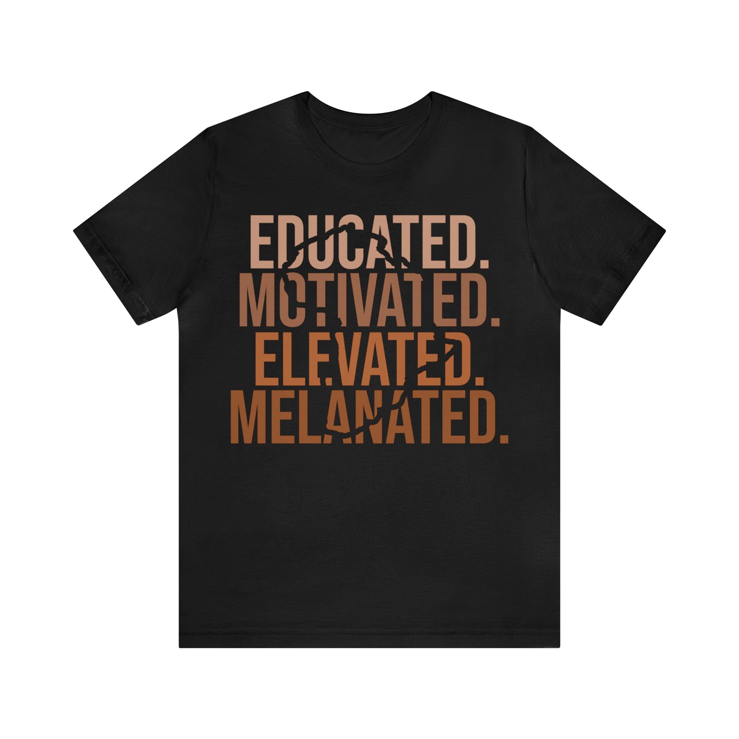 Educated Motivated Elevated Melanated Unisex Jersey Short Sleeve Tee - TSHIRTLA20