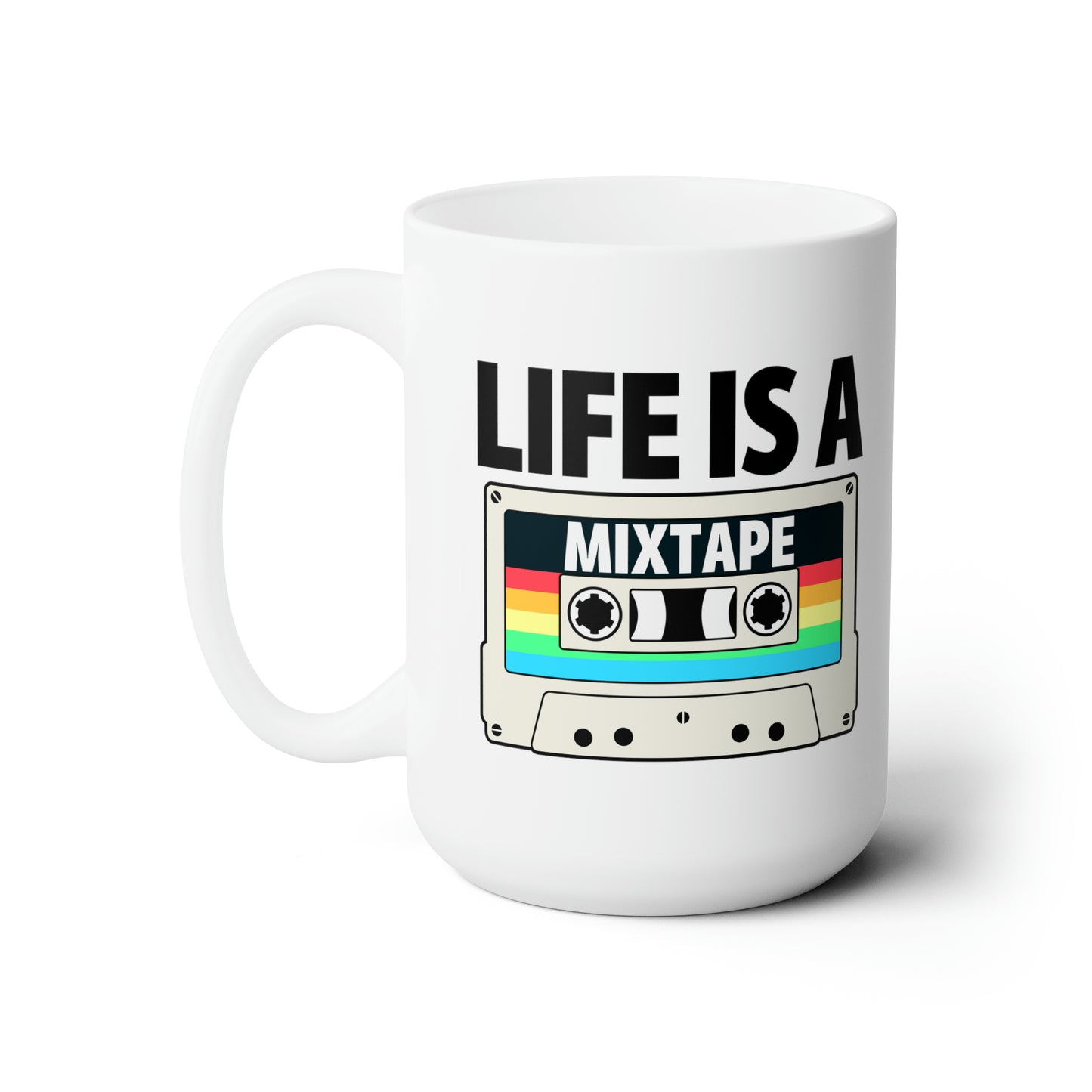 Life is a mixtape coffee mug - TSHIRTLA20