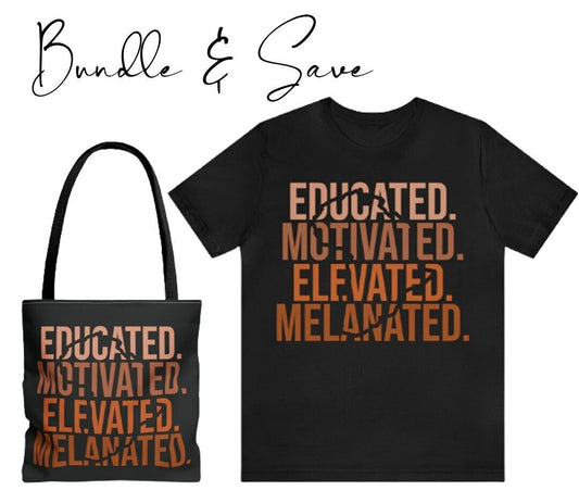 Educated Motivated Elevated Melanated Tee & small tote bundle - TSHIRTLA20